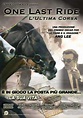 One last ride - L'ultima corsa - Film (2003)