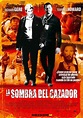 Cartel de La sombra del cazador - Poster 2 - SensaCine.com