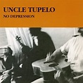 Uncle Tupelo - No Depression | Upcoming Vinyl (February 5, 2021)