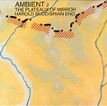 HAROLD BUDD Ambient 2 - The Plateaux Of Mirror (with Brian Eno) reviews
