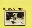 The Jesus Lizard - The Jesus Lizard | Releases | Discogs
