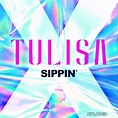 Sippin' - song by Tulisa | Spotify | Songs, Tulisa, Tulisa contostavlos