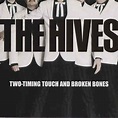 The Hives - Two-Timing Touch And Broken Bones (2004, Vinyl) | Discogs