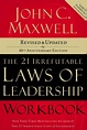 The 21 Irrefutable Laws of Leadership: Follow Them and People Will ...