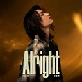 《Alright》歌詞｜邱傲然 Tiger Yau新歌歌詞+MV首播曝光 | 新歌推薦 | 東方新地