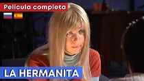 Película de amor HD ★ LA HERMANITA ★ Subtítulos en ESPAÑOL y RUSO ...