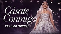 Cásate Conmigo - Trailer Oficial (Universal Pictures) HD - YouTube