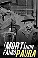 I morti non fanno paura (película 1954) - Tráiler. resumen, reparto y ...