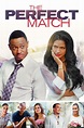 The Perfect Match Movie Synopsis, Summary, Plot & Film Details