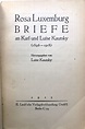 heraus Luise Kautsky / Rosa Luxemburg Briefe an Karl und Luise Kautsky ...