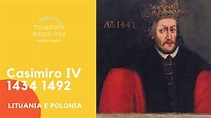 Casimiro IV 1434 1492 - Lituania e Polonia - YouTube