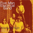 Five Man Electrical Band - Absolutely Right-The Best of Five Man ...