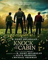 KNOCK AT THE CABIN – First Poster Released! | The Arts Shelf