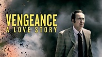 Vengeance: A Love Story (2017) - AZ Movies