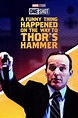 Marvel One-Shot: A Funny Thing Happened on the Way to Thor's Hammer (2011) - Posters — The Movie ...