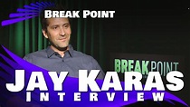 Jay Karas - Break Point - 2015 Interview - YouTube