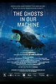 The Ghosts in our Machine | Film, Trailer, Kritik