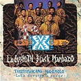 Ladysmith Black Mambazo - Thuthukani Ngoxolo (Let's Develop in Peace ...
