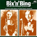 Bix 'n' Bing With The Paul Whiteman Orchestra: Amazon.co.uk: CDs & Vinyl