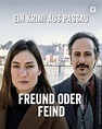 Freund oder Feind. Ein Krimi aus Passau (TV Movie 2020) - IMDb