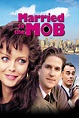 Married to the Mob (1988) - Posters — The Movie Database (TMDB)