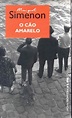 O CÃO AMARELO - Georges Simenon - L&PM Pocket - A maior coleção de ...