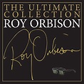 ‎The Ultimate Collection - Album by Roy Orbison - Apple Music