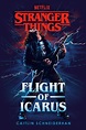 Stranger Things: Flight of Icarus by Caitlin Schneiderhan, Hardcover ...