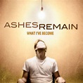 Ashes Remain — On My Own — Listen and discover music at Last.fm