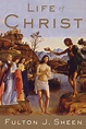 Life of Christ by Fulton J. Sheen - Penguin Books Australia