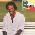 JULIO IGLESIAS - CALOR - 1992 - OMAR LONGHI