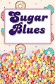 Sugar Blues (2014) - Posters — The Movie Database (TMDb)