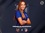 Irene Guerrero firma por el Atlético de Madrid | Promoesport