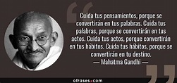 Mahatma Gandhi: Cuida tus pensamientos, porque se convertirán en tus ...