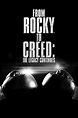 From Rocky to Creed: The Legacy Continues (2015) — The Movie Database ...