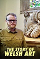 The Story of Welsh Art - TheTVDB.com