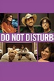 Do Not Disturb (2012) - Posters — The Movie Database (TMDB)