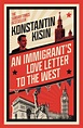 An Immigrant's Love Letter to the West - Konstantin Kisin (Buch) – jpc