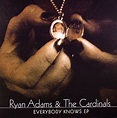ADAMS, Ryan & THE CARDINALS Everybody Knows EP Vinyl at Juno Records.