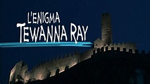 L’enigma Tewanna Ray (seconda parte) - RSI Radiotelevisione svizzera