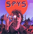 Spys/Behind Enemy Lines: Spys, Bob Kulick, John DiGaudio, Ed Gagliardi ...