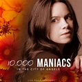 In The City Of Angels (live) - Album by 10,000 Maniacs | Spotify
