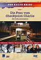 Die Frau vom Checkpoint Charlie - Die Dokumentation - DVD kaufen