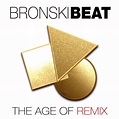 Age Of Remix, Bronski Beat | Muziek | bol