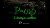 P=wp L’Energie Sombre: une première bande-annonce
