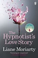 The Hypnotist’s Love Story de Liane Moriarty | Plume Bleue