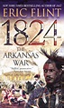 1824 – The Arkansas War by Eric Flint | Jodan Library