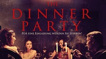 The Dinner Party – Exklusive TV-Premieren – Dein Genrekino für zuhause ...