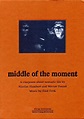 Middle of the Moment by Fred Frith (Video): Reviews, Ratings, Credits ...