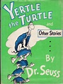 Yertle the turtle and Other Stories | Dr. Seuss | Early edition, no ...